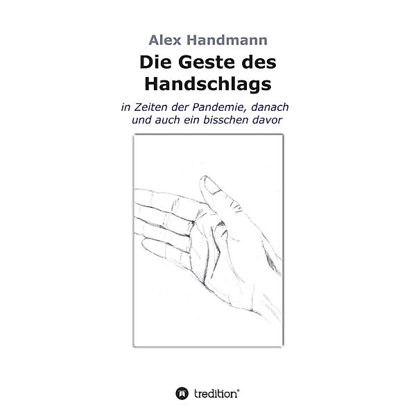 Die Geste des Handschlags, Alex Handmann