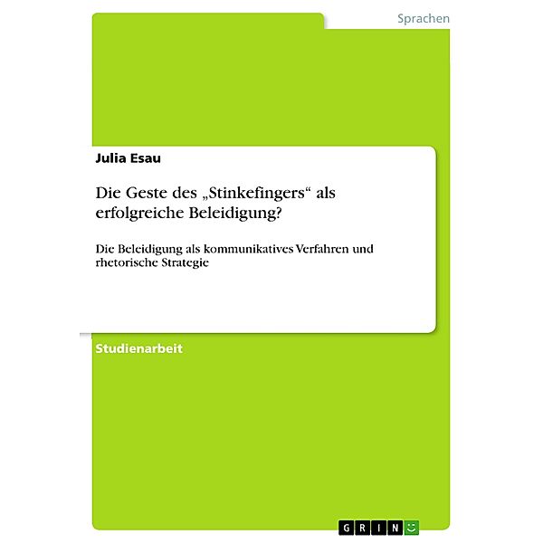 Die Geste des Stinkefingers  als erfolgreiche Beleidigung?, Julia Esau