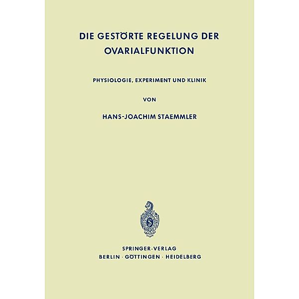 Die Gestörte Regelung der Ovarialfunktion, Hans-Joachim Staemmler