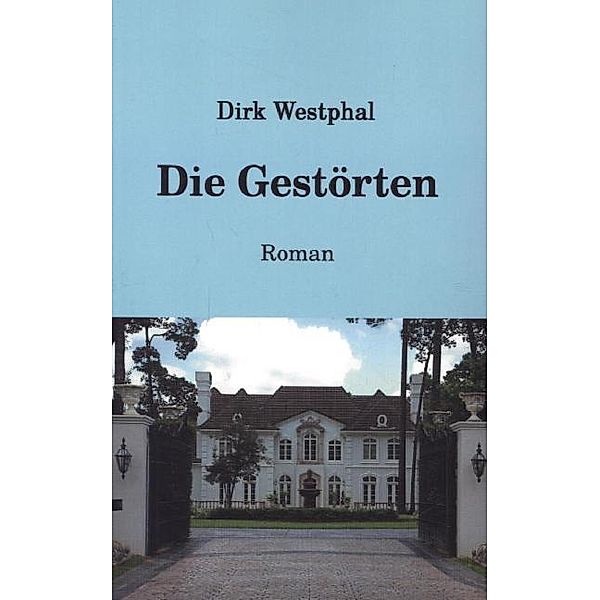 Die Gestörten, Dirk Westphal