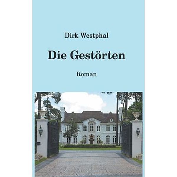 Die Gestörten, Dirk Westphal