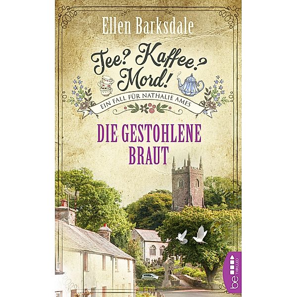 Die gestohlene Braut / Tee? Kaffee? Mord! Bd.18, Ellen Barksdale