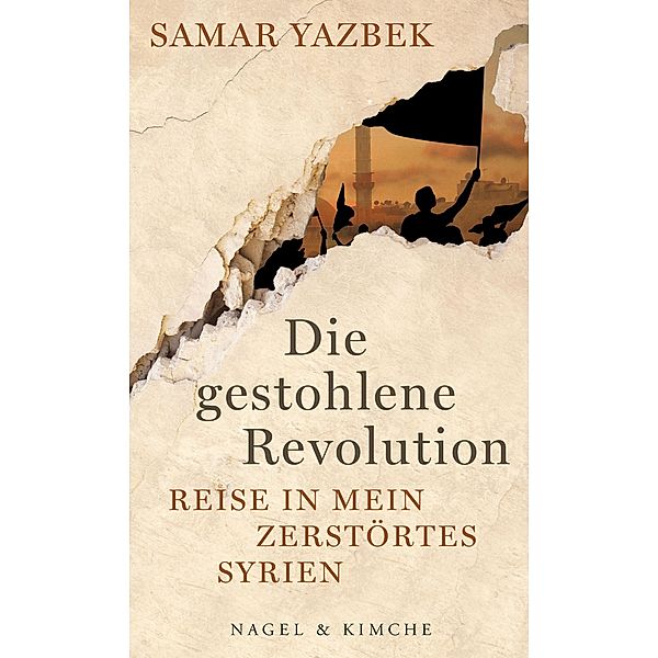 Die gestohlene Revolution, Samar Yazbek