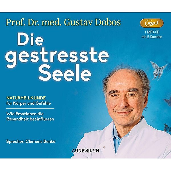 Die gestresste Seele, 1 Audio-CD, MP3, Gustav Dobos