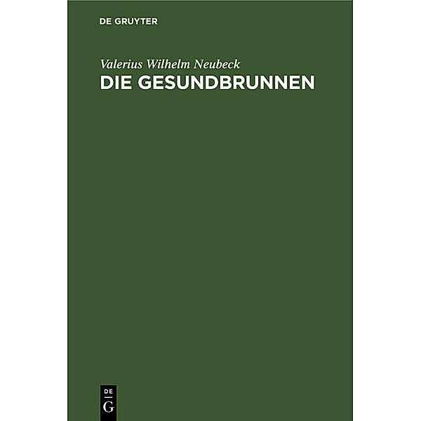 Die Gesundbrunnen, Valerius Wilhelm Neubeck