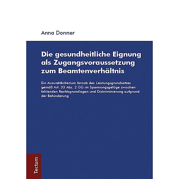 Die gesundheitliche Eignung als Zugangsvoraussetzung zum Beamtenverhältnis, Anna Donner