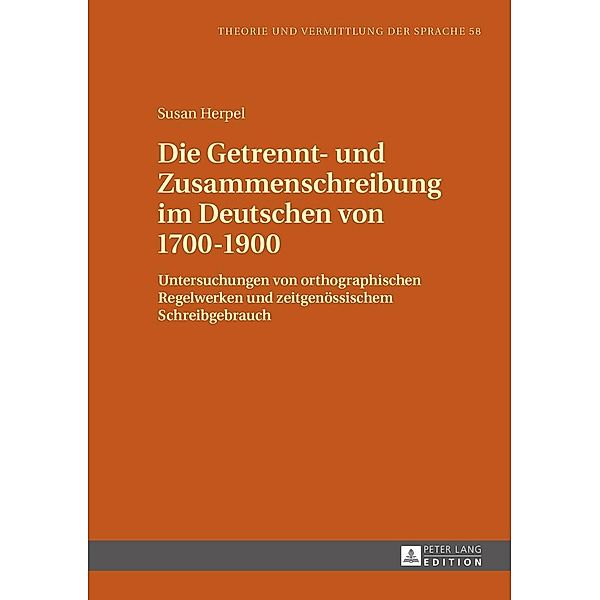 Die Getrennt- und Zusammenschreibung im Deutschen von 1700-1900, Herpel Susan Herpel