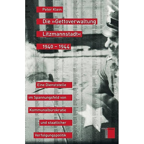 Die Gettoverwaltung Litzmannstadt 1940-1944, Peter Klein