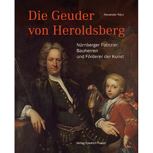 Die Geuder von Heroldsberg / Bayerische Geschichte, Alexander Rácz
