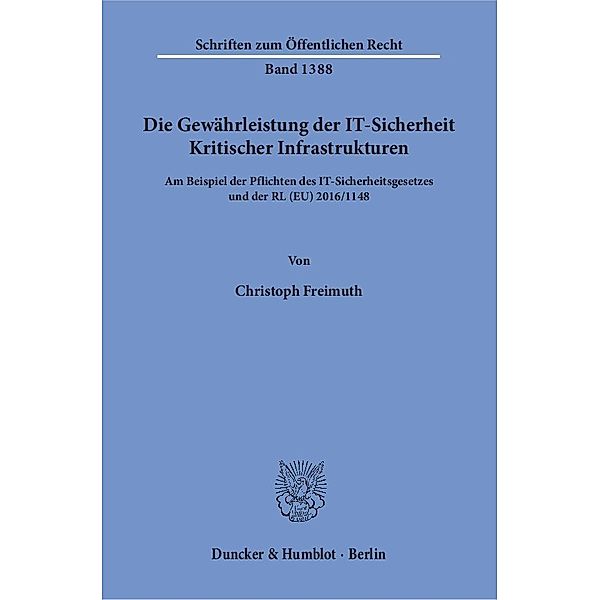 Die Gewährleistung der IT-Sicherheit Kritischer Infrastrukturen., Christoph Freimuth