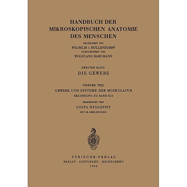 Die Gewebe / Handbuch der mikroskopischen Anatomie des Menschen Handbook of Mikroscopic Anatomy Bd.2 / 4