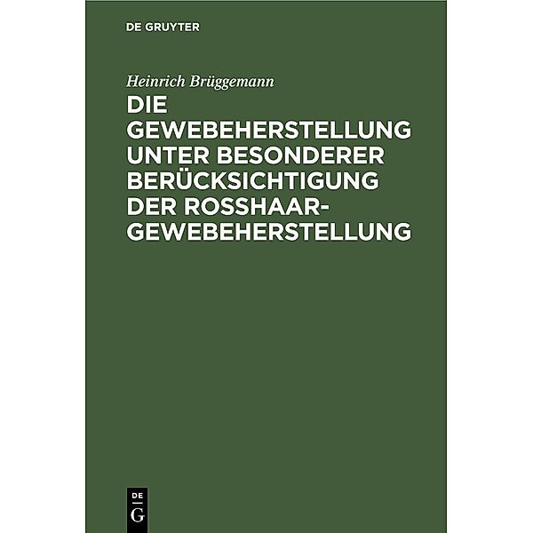 Die Gewebeherstellung unter besonderer Berücksichtigung der Rosshaargewebeherstellung / Jahrbuch des Dokumentationsarchivs des österreichischen Widerstandes, Heinrich Brüggemann