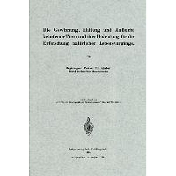 Die Gewinnung, Haltung und Aufzucht keimfreier Tiere und ihre Bedeutung für die Erforschung natürlicher Lebensvorgänge / Arbeiten aus dem Kaiserlichen Gesundheitsamte, F. Küster