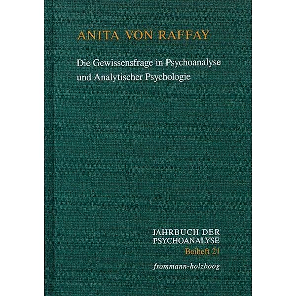 Die Gewissensfrage in Psychoanalyse und Analytischer Psychologie, Anita von Raffay