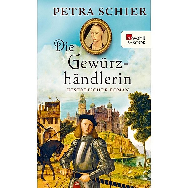 Die Gewürzhändlerin / Kreuz-Trilogie Bd.2, Petra Schier