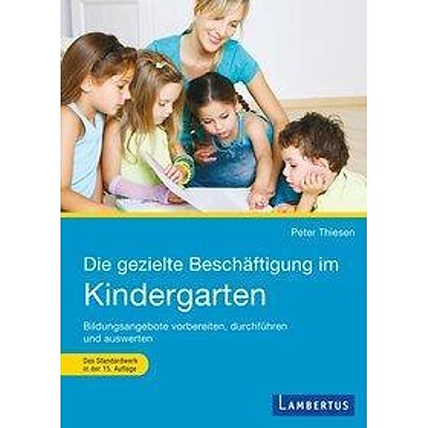 Die gezielte Beschäftigung im Kindergarten, Peter Thiesen