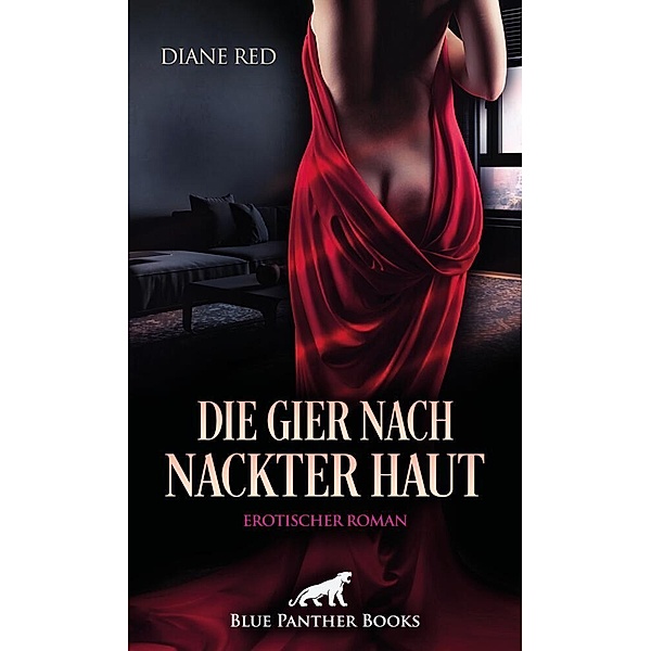 Die Gier nach nackter Haut | Erotischer Roman, Diane Red
