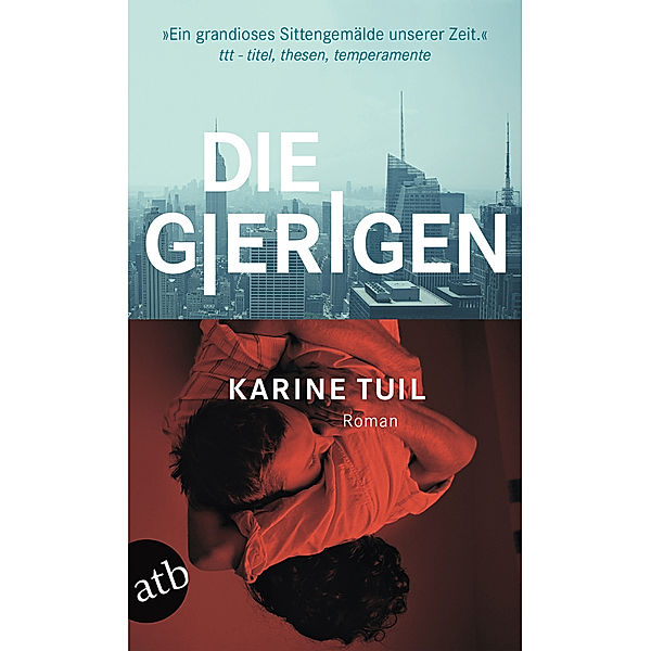 Die Gierigen, Karine Tuil