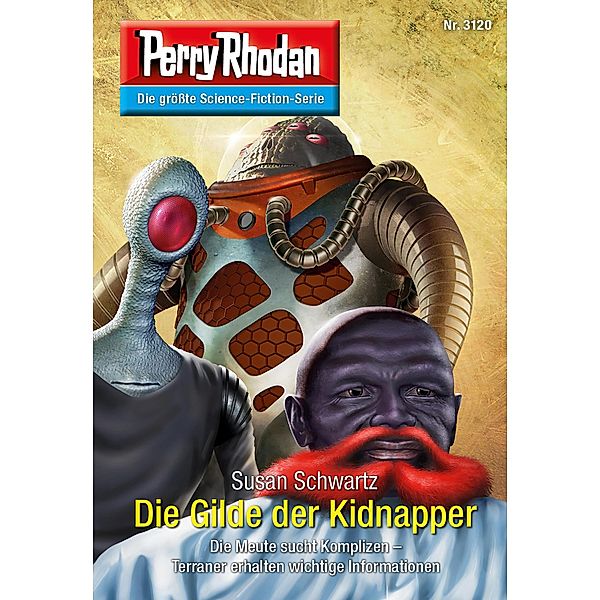 Die Gilde der Kidnapper / Perry Rhodan-Zyklus Chaotarchen Bd.3120, Susan Schwartz