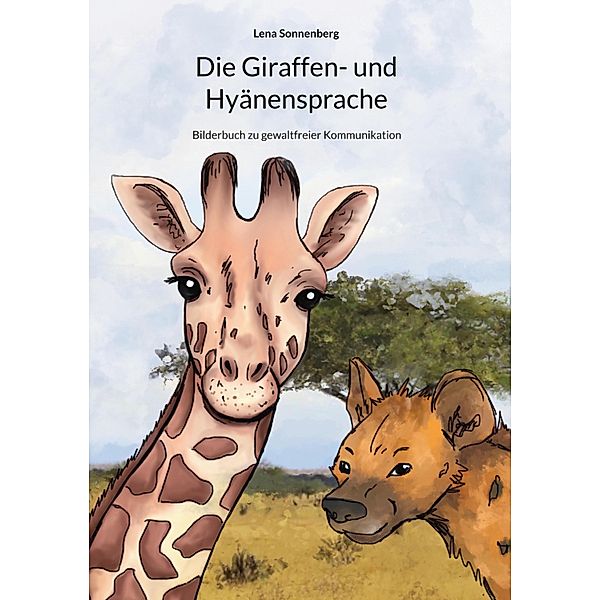Die Giraffen- und Hyänensprache, Lena Sonnenberg