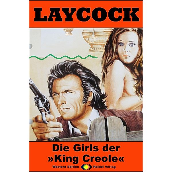 Die Girls der King Creole / Laycock Western Bd.243, Matt Brown