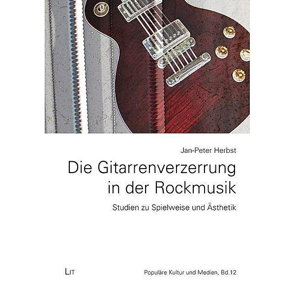 Die Gitarrenverzerrung in der Rockmusik, Jan-Peter Herbst