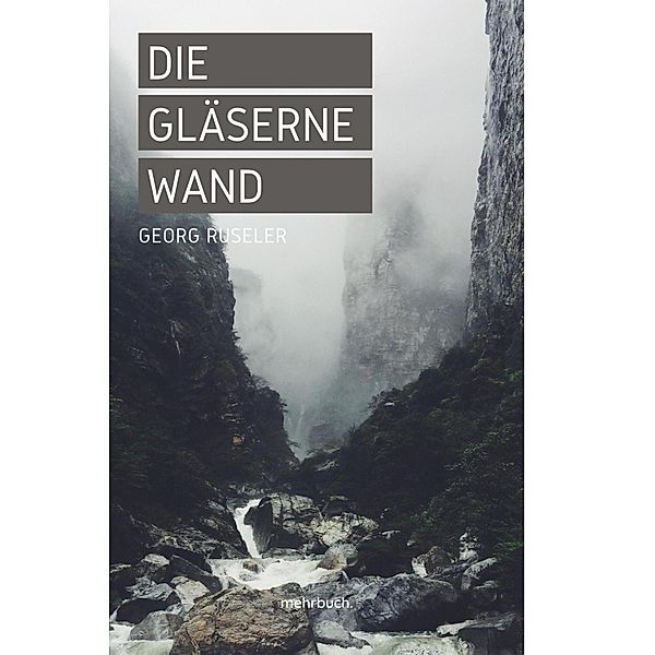 Die gläserne Wand, Georg Ruseler