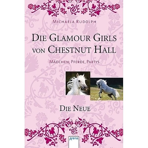 Die Glamour Girls von Chestnut Hall - Die Neue, Michaela Rudolph