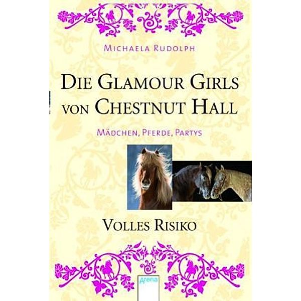 Die Glamour Girls von Chestnut Hall - Volles Risiko, Michaela Rudolph