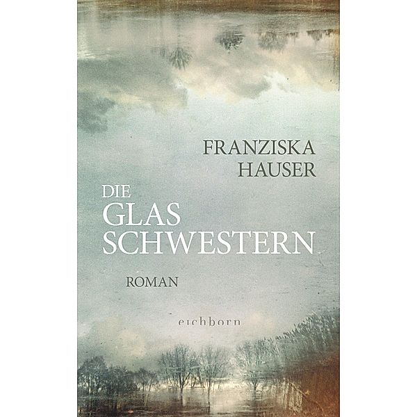 Die Glasschwestern, Franziska Hauser