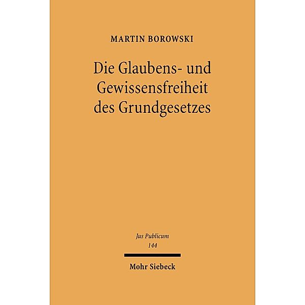 Die Glaubens- und Gewissensfreiheit des Grundgesetzes, Martin Borowski