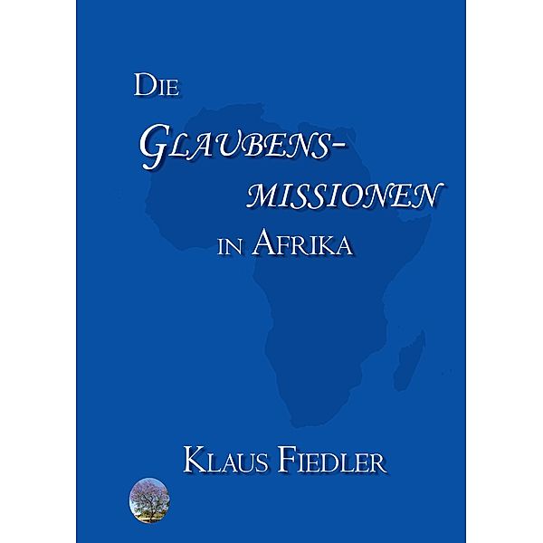 Die Glaubensmissionen in Afrika, Klaus Fiedler