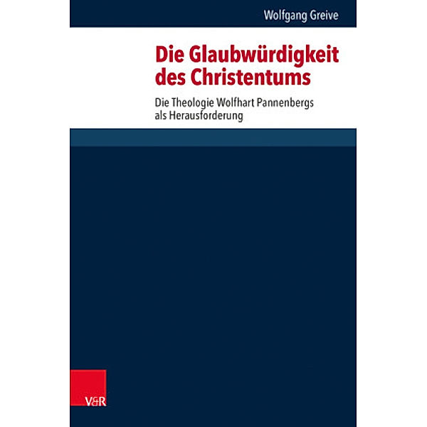 Die Glaubwürdigkeit des Christentums, Wolfgang Greive