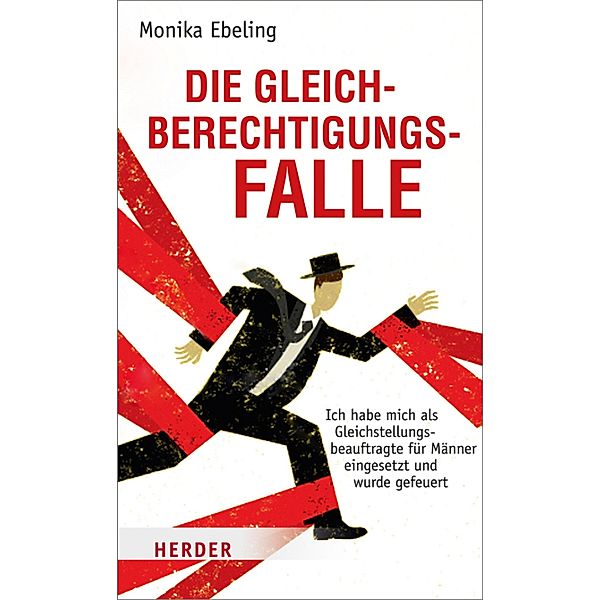 Die Gleichberechtigungsfalle, Monika Ebeling