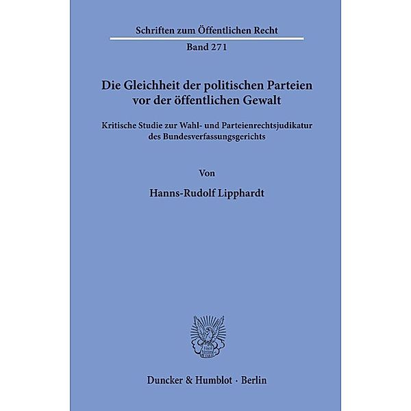 Die Gleichheit der politischen Parteien vor der öffentlichen Gewalt., Hanns-Rudolf Lipphardt