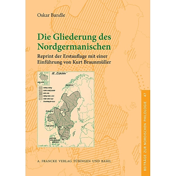 Die Gliederung des Norgermanischen / Beiträge zur nordischen Philologie Bd.47, Oskar Bandle