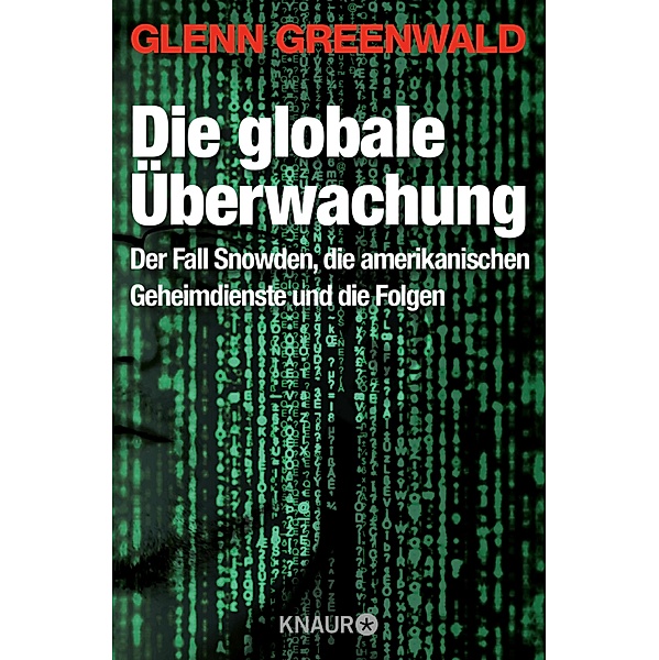 Die globale Überwachung, Glenn Greenwald