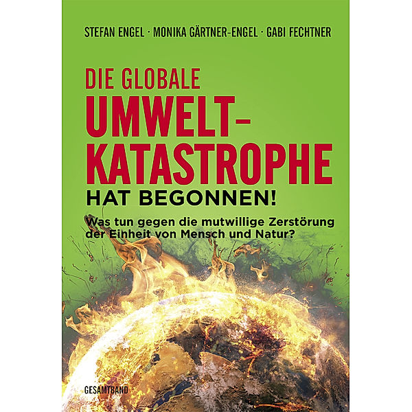 Die globale Umweltkatastrophe hat begonnen!, Stefan Engel