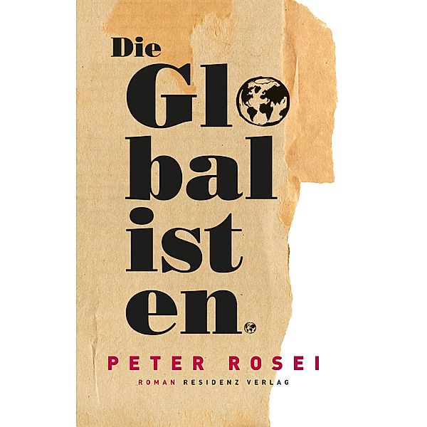 Die Globalisten, Peter Rosei