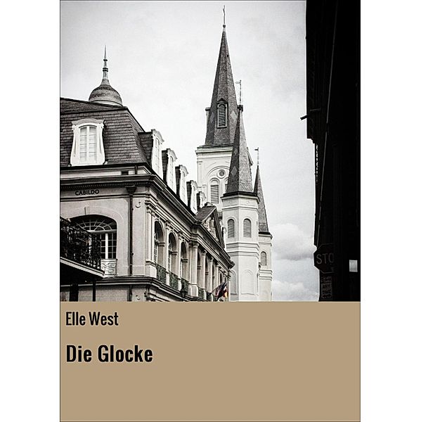 Die Glocke, Elle West