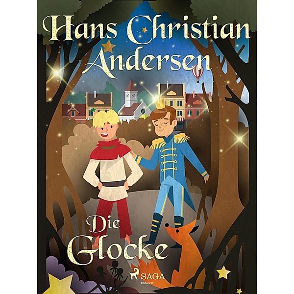 Die Glocke / Die schönsten Märchen von Hans Christian Andersen, Hans Christian Andersen