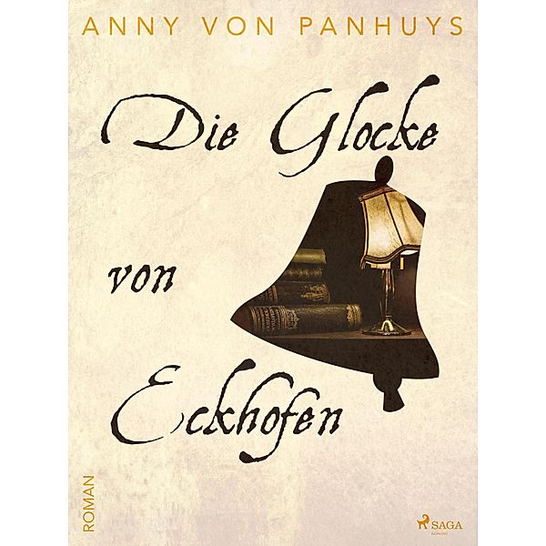 Die Glocke von Eckhofen, Anny von Panhuys