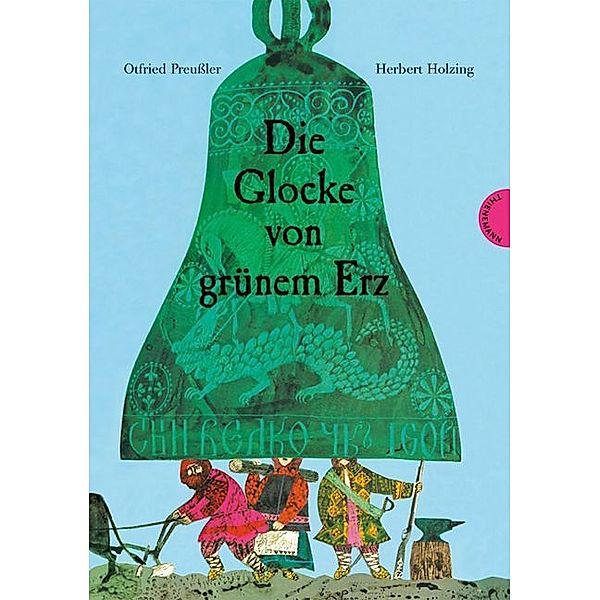 Die Glocke von grünem Erz, Neuausg., Otfried Preußler, Herbert Holzing