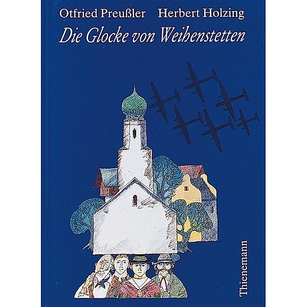 Die Glocke von Weihenstetten, Otfried Preußler, Herbert Holzing