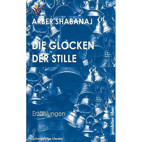 Die Glocken der Stille, Arber Shabanaj