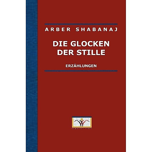 Die Glocken der Stille, Arber Shabanaj