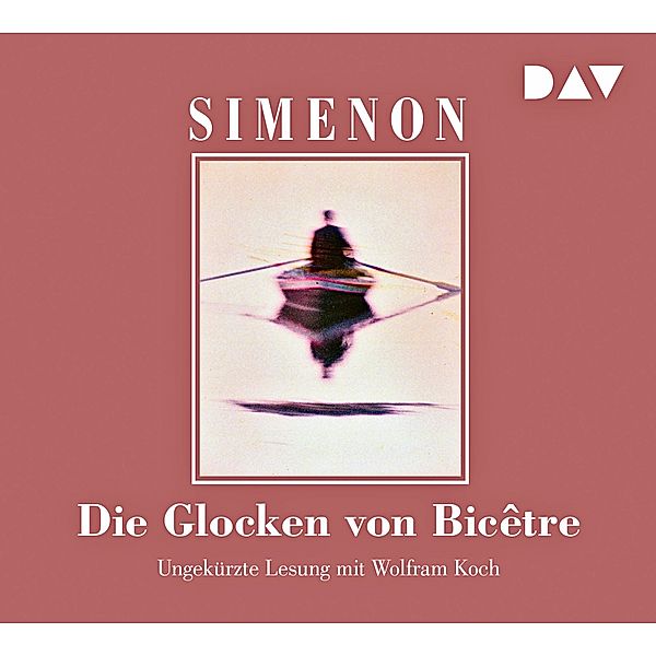 Die Glocken von Bicêtre,6 Audio-CDs, Georges Simenon