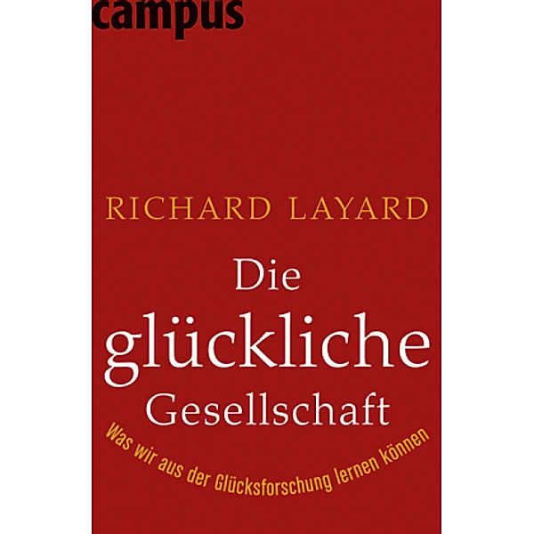 Die glückliche Gesellschaft, Richard Layard