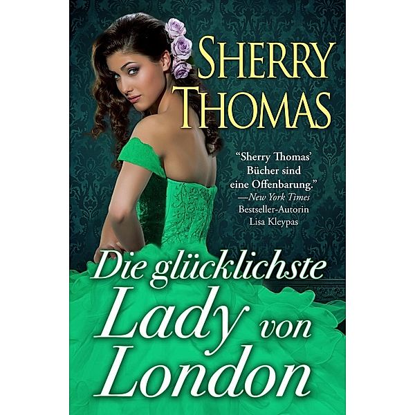 Die glücklichste Lady von London (London Trilogy, #1), Sherry Thomas