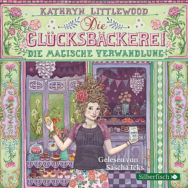 Die Glücksbäckerei - 4 - Die magische Verwandlung, Kathryn Littlewood